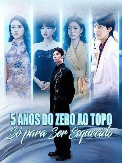 Capa da minissérie 5 Anos do Zero ao Topo Só para Ser Esquecido