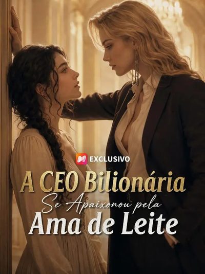 Capa da minissérie A CEO Bilionária Se Apaixonou Pela Ama de Leite - Gl
