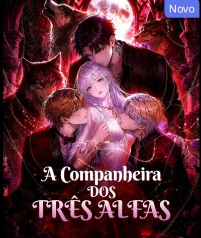 Capa da minissérie A Companheira dos Três Alfas