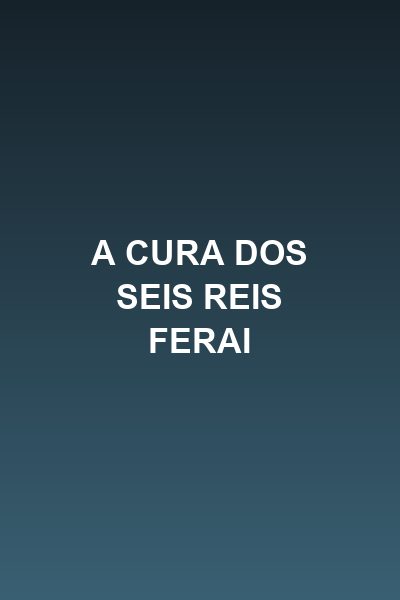 Capa da minissérie A cura dos seis reis ferai
