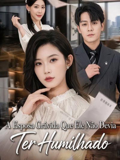 Capa da minissérie A Esposa Grávida que Ele Não Devia Ter Humilhado