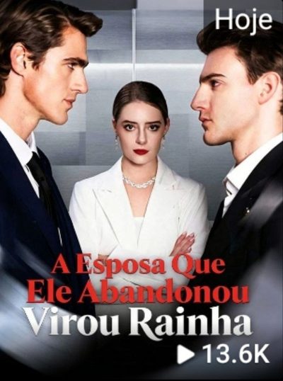 Capa da minissérie A Esposa que Ele Abandonou Virou Rainha