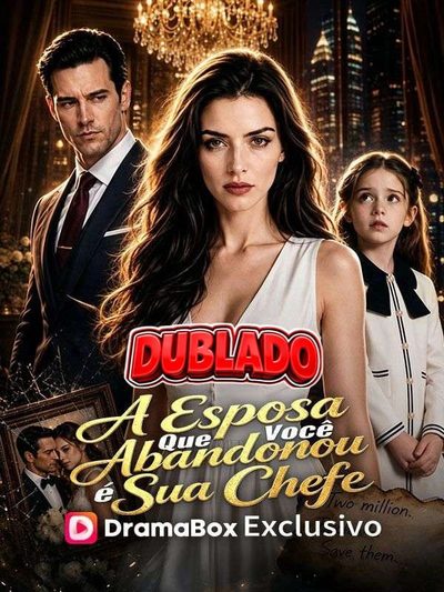 Capa da minissérie A Esposa que Você Abandonou É Sua Chefe