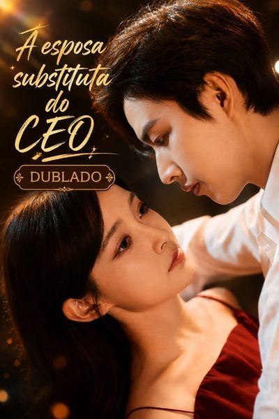 Capa da minissérie A ESPOSA SUBSTITUTA DO CEO O Casamento Do Tesouro Afogado