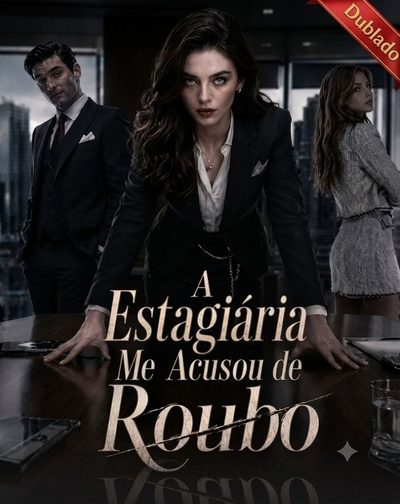 Capa da minissérie A Estagiária Me Acusou de Roubo -