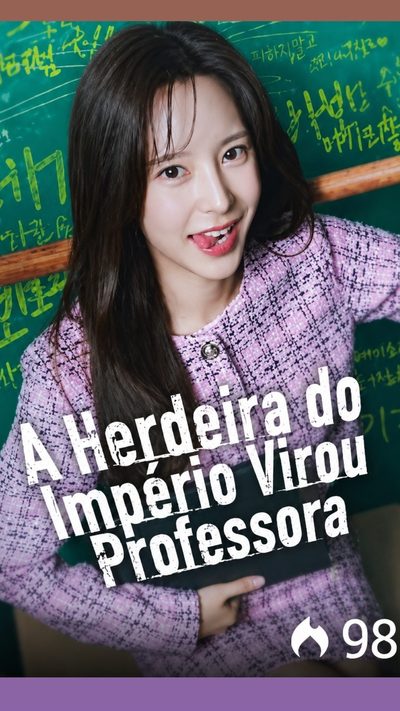 Capa da minissérie A Herdeira do Império Virou Professora