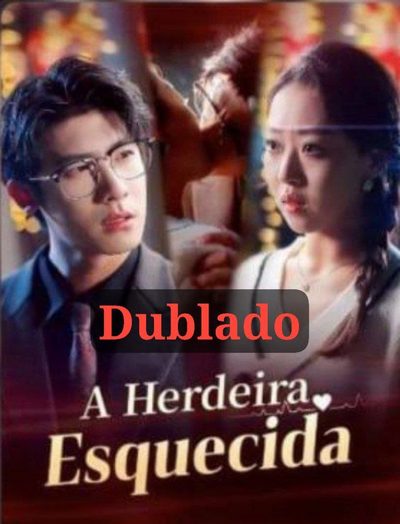 Capa da minissérie A Herdeira Esquecida Dublado