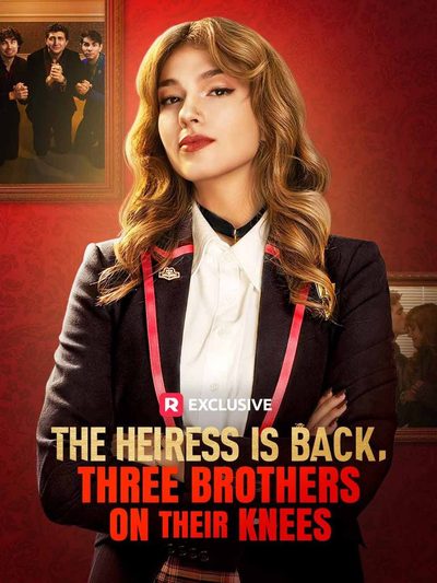 Capa da minissérie A Herdeira Está de Volta. Três Irmãos de Joelhos - The Heiress Is Back, Three Brothers On Their Knees