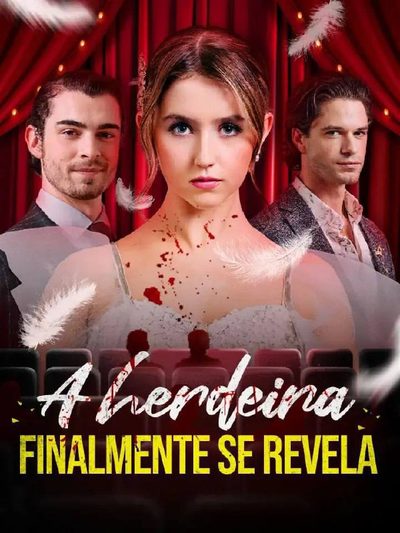 Capa da minissérie A Herdeira Finalmente Se Revela Dublado
