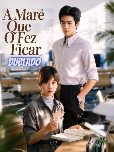 Capa da minissérie A Maré que o Fez Ficar