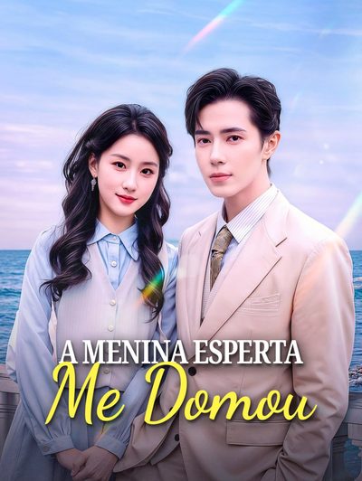Capa da minissérie A Menina Esperta Me Domou