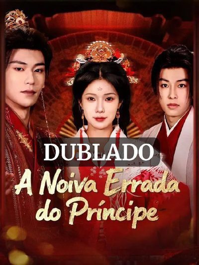 Capa da minissérie A Noiva Errada do Príncipe