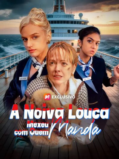Capa da minissérie A Noiva Louca Mexeu com Quem Manda
