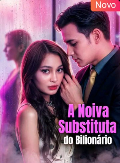 Capa da minissérie A Noiva Substituta do Bilionário