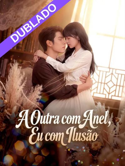 Capa da minissérie A Outra com Anel,eu com Ilusão