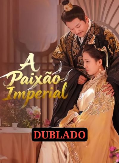 Capa da minissérie A Paixão Imperial (dublado)