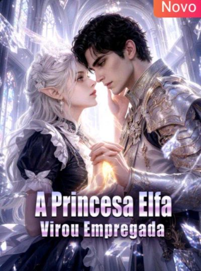 Capa da minissérie A Princesa Elfa Virou Empregada