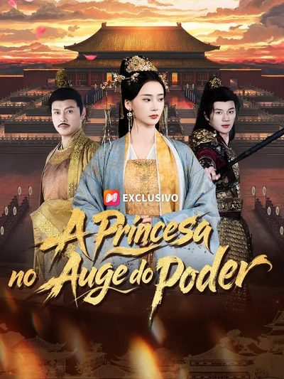 Capa da minissérie 🌹 A PRINCESA NO AUGE DO PODER - legendado