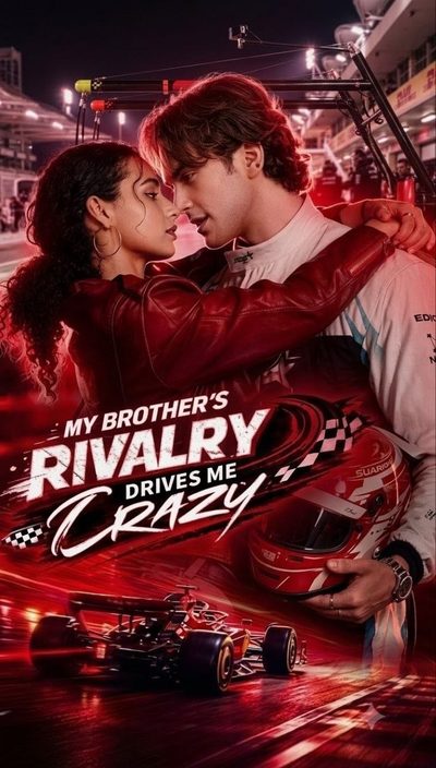 Capa da minissérie A RIVALIDADE DO MEU IRMÃO ME DEIXA LOUCA MY BROTHER'S RIVALRY DRIGES ME CRAZY Legenda exclusiva