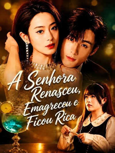 Capa da minissérie A SENHORA RENASCEU, EMAGRECEU E FICOU RICA Reborn Slim, Rich & Fierce