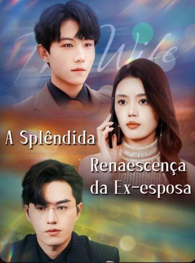 Capa da minissérie A Splêndida Renascença da Ex-esposa