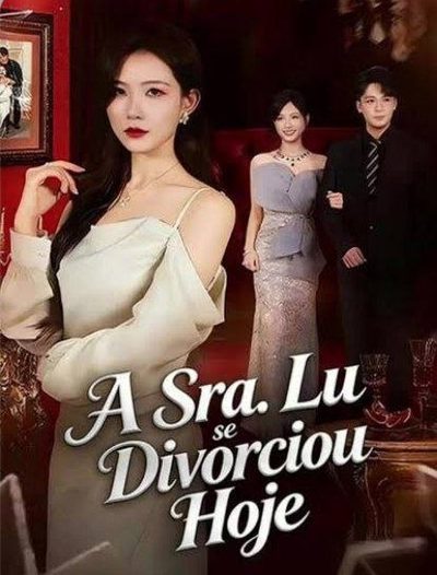 Capa da minissérie A Sra. Lu Se Divorciou Hoje