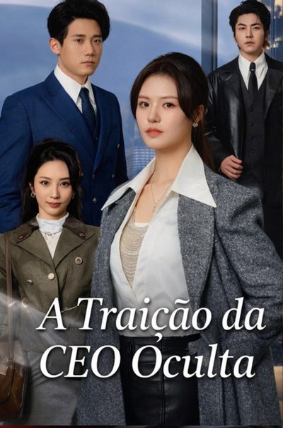 Capa da minissérie A TRAIÇÃO DA CEO OCULTA - A Ceo Oculta Traída