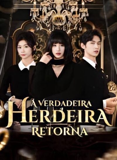 Capa da minissérie A Verdadeira Herdeira Retorna