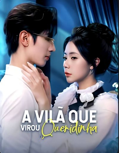 Capa da minissérie A Vilã que Virou Queridinha(dublado)