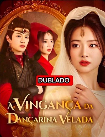 Capa da minissérie A Vingança da Dançarina Velada Dublado