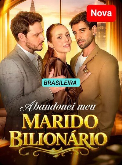 Capa da minissérie Abandonei Meu Marido Bilionário