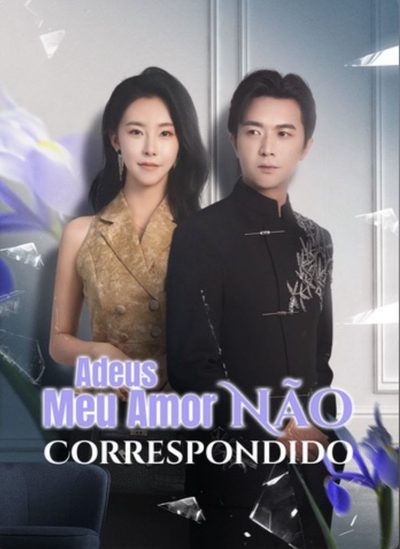 Capa da minissérie Adeus Meu Amor Não Correspondido