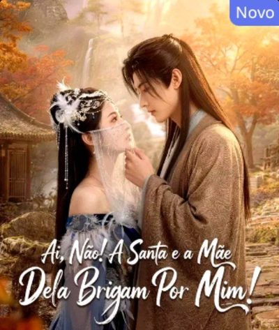 Capa da minissérie Ai, Não! a Santa e a Mãe Dela Brigam por Mim!
