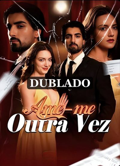 Capa da minissérie Ame-me Outra Vez Dublado
