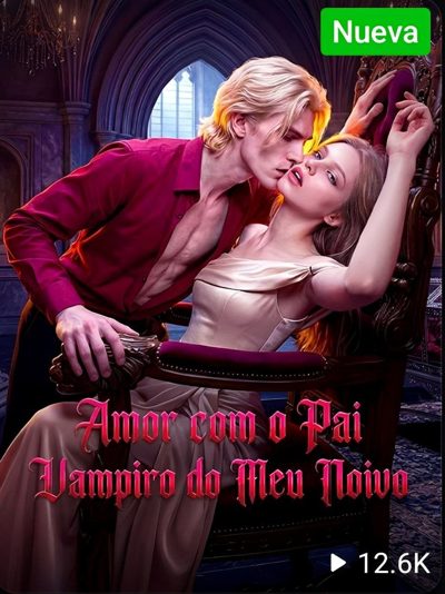 Capa da minissérie Amor com o Pai Vampiro do Meu Noivo