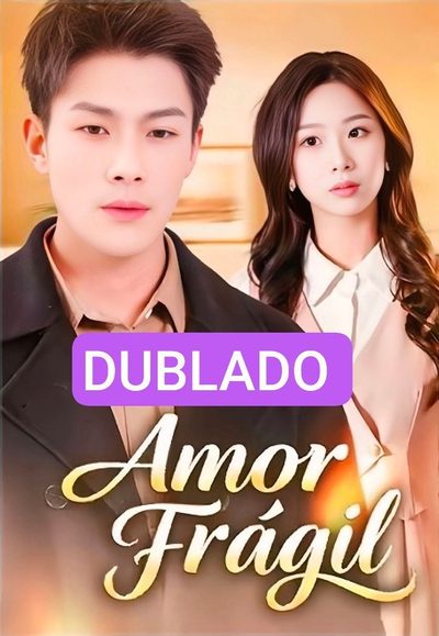 Capa da minissérie Amor Frágil Dublado