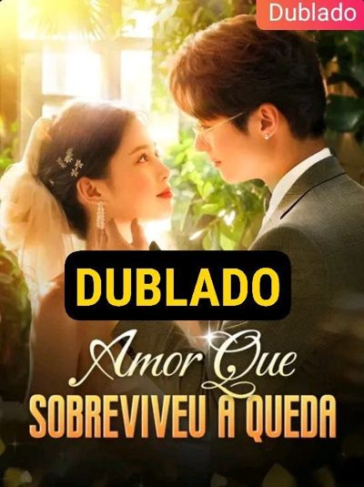 Capa da minissérie Amor que Sobreviveu à Queda Dublado