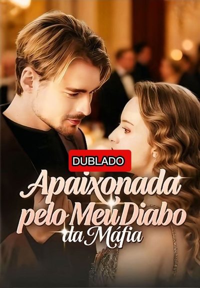 Capa da minissérie Apaixonada Pelo Meu Diabo da Máfia - Dublado