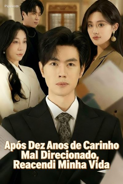 Capa da minissérie Após Dez Anos de Carinho Mal Direcionado, Reacendi Minha Vida EU DEI DEZ ANOS, VOCÊS ME DERAM DESPREZO