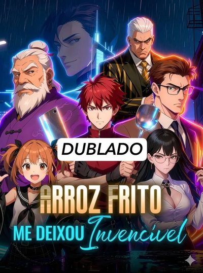 Capa da minissérie Arroz Frito Me Deixou Invencível (dublado)