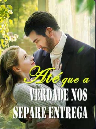 Capa da minissérie Até que a Verdade Nos Separe (dublado)