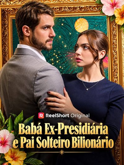 Capa da minissérie Baba Ex Presidiária e Pai Solteiro Bilionario