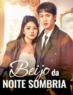 Capa da minissérie Beijo da Noite Sombria