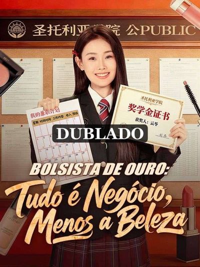 Capa da minissérie Bolsista de Ouro: Tudo É Negócio, Menos a Beleza (dublado)