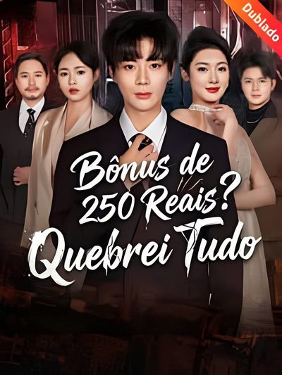 Capa da minissérie Bônus de 250 Reais ? Quebrei Tudo - Dublado