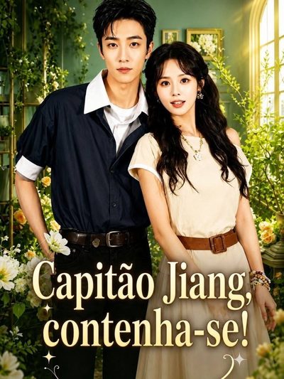 Capa da minissérie Capitão Jiang,contenha-se! - Captain Jiang, Don't Be Too Wild