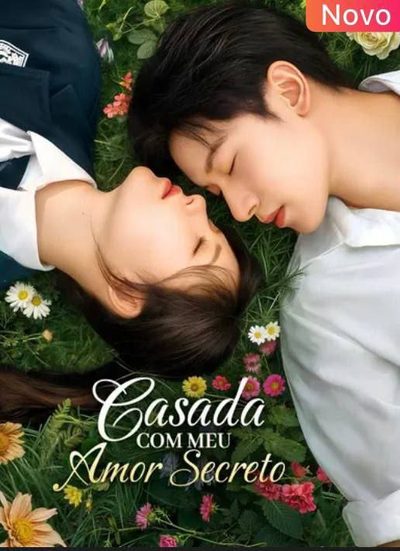 Capa da minissérie CASADA COM MEU AMOR SECRETO Married to My Secret Crush