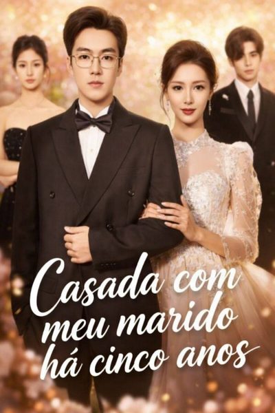 Capa da minissérie Casada com Meu Marido Há Cinco Anos