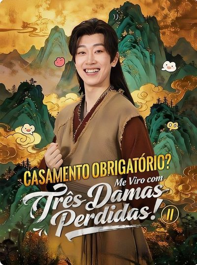 Capa da minissérie Casamento Obrigatório? Me Viro com Três Damas Perdidas! 2