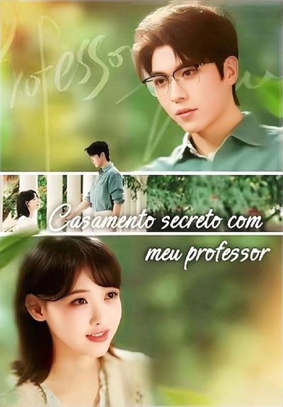 Capa da minissérie Casamento Secreto com Meu Professor Legendado
